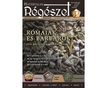 2024/2. Rómaiak és Barbárok   2024/2 Határtalan régészet 2024/2.  Archeológiai magazin