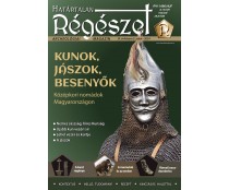 2024/3. Kunok, Jászok, Besenyők   2024/3 Határtalan régészet 2024/3.  Archeológiai magazin
